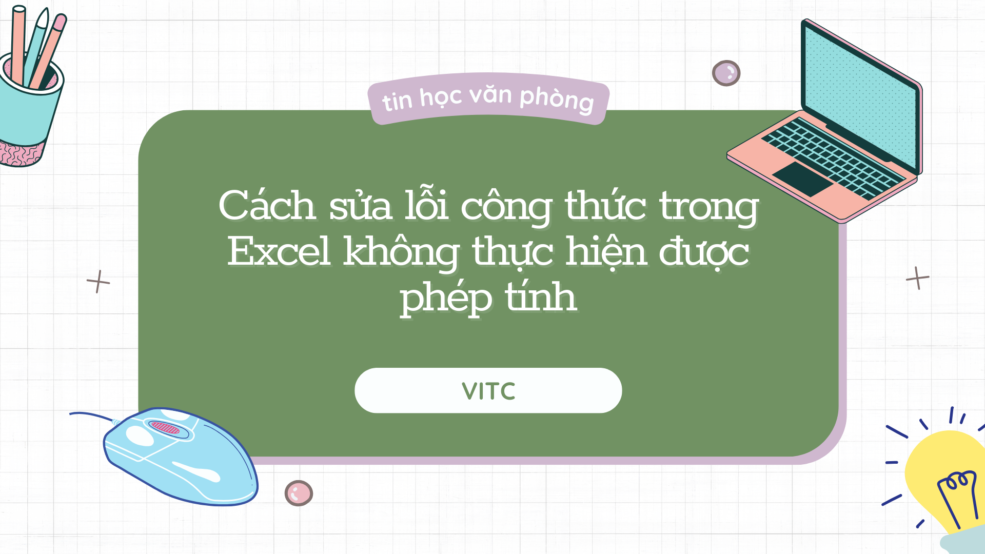 Cách sửa lỗi công thức trong Excel không thực hiện được phép tính